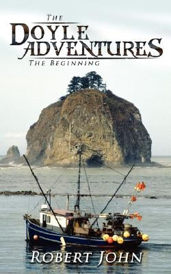The Doyle Adventures: The Beginning by John, Robert