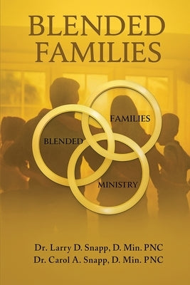 Blended Families by Snapp, Larry D.