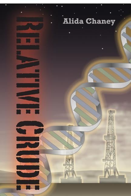 Relative Crude by Chaney, Alida