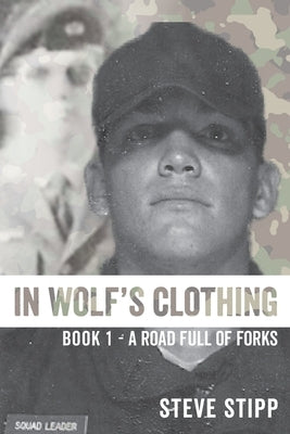 In Wolf's Clothing: : Book 1 - A Road Full of Forks by Stipp, Steve