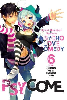 Psycome, Vol. 6 (Light Novel): A Murderer and the Deadly Love Affair Volume 6 by Mizushiro, Mizuki