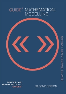 Guide to Mathematical Modelling by Towers, David A.