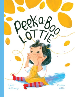 Peek a Boo Lottie! by Holloway, Laura
