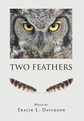 Two Feathers by Davidson, Tracie L.