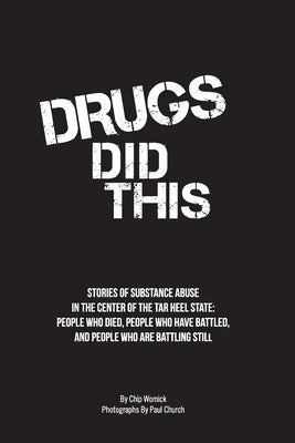 Drugs Did This by Womick, Chip