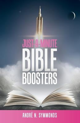 Just-a-Minute Bible Boosters by Symmonds, André N.