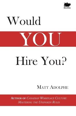 Would You Hire You? by Adolphe, Matt