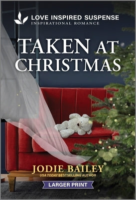 Taken at Christmas by Bailey, Jodie