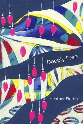 Deeply Free by Hardy, Janelle