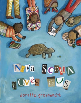 Nova Scotia Loves Gus by Doretta, Groenendyk