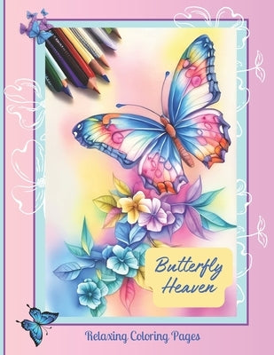 Butterfly Heaven: Relaxing Coloring Pages by Books, White Dog