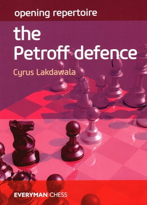 Opening Repertoire: The Petroff Defence by Lakdawala, Cyrus