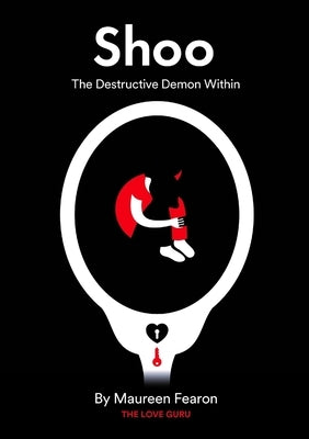 Shoo: The Destructive Demon Within by Fearon, Maureen
