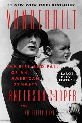 Vanderbilt: The Rise and Fall of an American Dynasty by Cooper, Anderson