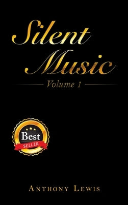Silent Music: Volume 1 by Lewis, Anthony
