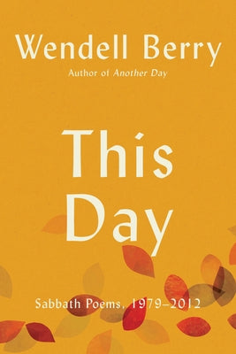 Another Day: Sabbath Poems, 2013-2023 by Berry, Wendell