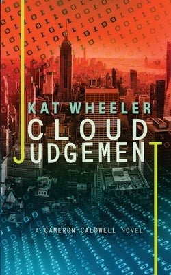 Cloud Judgement: Cameron Caldwell #2 by Wheeler, Kat