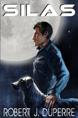 Silas by Duperre, Robert J.