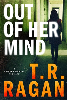 Out of Her Mind by Ragan, T. R.