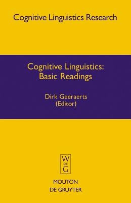 Cognitive Linguistics: Basic Readings by Geeraerts, Dirk