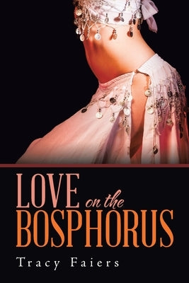 Love on the Bosphorus by Faiers, Tracy