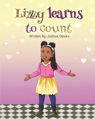 Lizzy Learns to Count by Opoku, Joshua