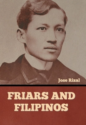 Friars and Filipinos by Rizal, Jose