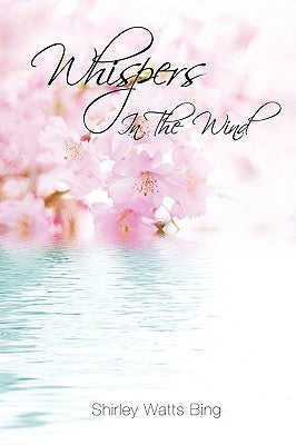 Whispers In The Wind by Bing, Shirley Watts