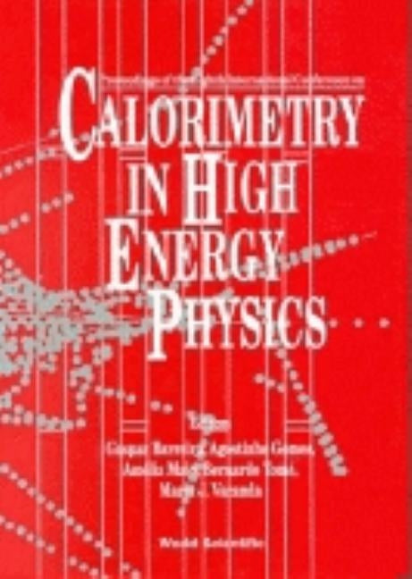 Calorimetry in High Energy Physics: Proceedings of the 8th International Conference by Barreira, Gaspar