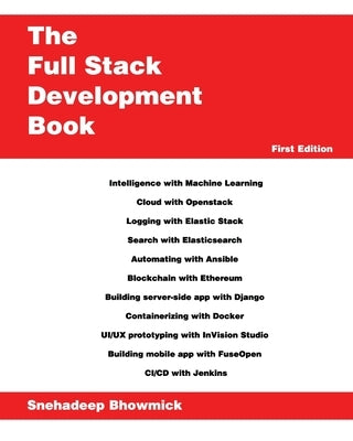 The Full Stack Development Book by Bhowmick, Snehadeep