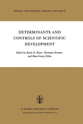 Determinants and Controls of Scientific Development by Knorr, K. D.