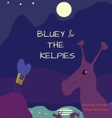 Bluey & The Kelpies by Hutchison, David