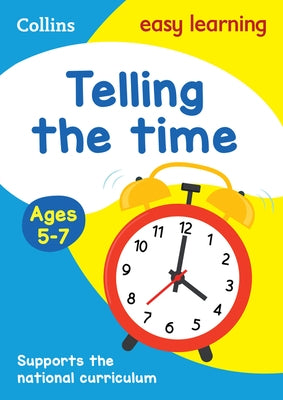 Telling the Time Ages 5-7: Ideal for Home Learning by Collins Easy Learning