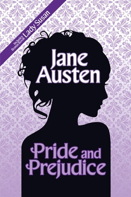 Pride and Prejudice: Deluxe Edition Includes Bonus Book: Lady Susan by Austen, Jane