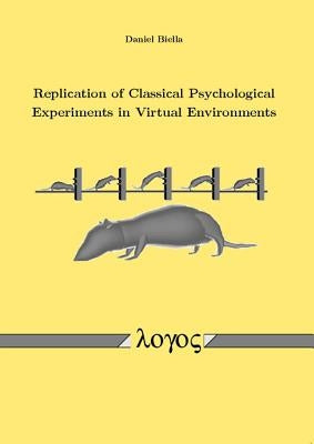 Replication of Classical Psychological Experiments in Virtual Environments by Biella, Daniel