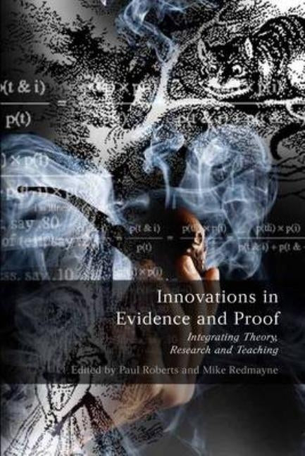 Innovations in Evidence and Proof: Integrating Theory, Research and Teaching by Roberts, Paul