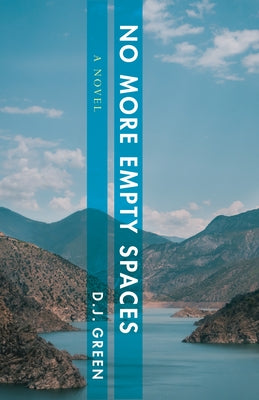 No More Empty Spaces by Green, D. J.