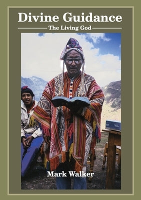 Divine Guidance: The Living God by Walker, Mark