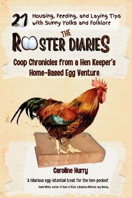 The Rooster Diaries by Hurry, Caroline