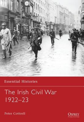 The Irish Civil War 1922-23 by Cottrell, Peter