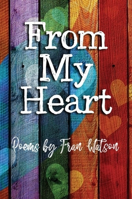 From My Heart by Watson, Fran