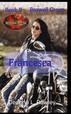 Francesca: Brotherhood Protectors World by Protectors World, Brotherhood