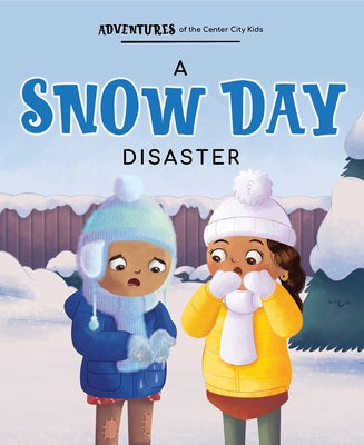 A Snow Day Disaster by Avenue a Books