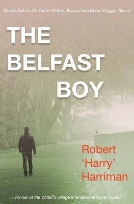 The Belfast Boy by Harriman, Robert 'Harry'
