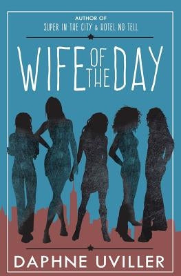 Wife of the Day by Uviller, Daphne