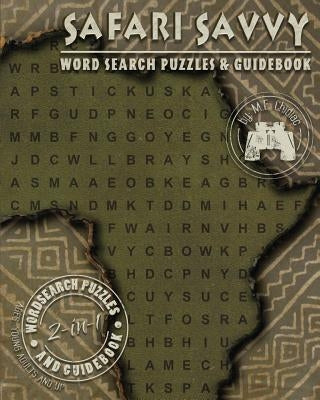 Safari Savvy: Word Search Puzzles & Guidebook by Chidiac, M. E.