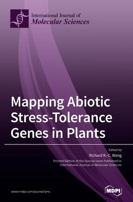 Mapping Abiotic Stress-Tolerance Genes in Plants by Wang, Richard R. -C