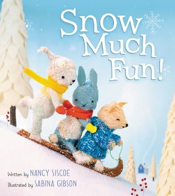 Snow Much Fun!: A Winter and Holiday Book for Kids by Siscoe, Nancy
