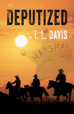 Deputized by Davis, T. L.
