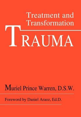 Trauma: Treatment and Transformation by Prince, Muriel